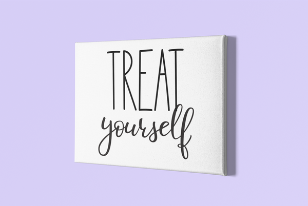Treat Yourself Canvas