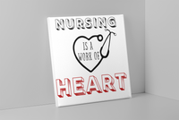 Nursing is a Work of Heart Square Canvas